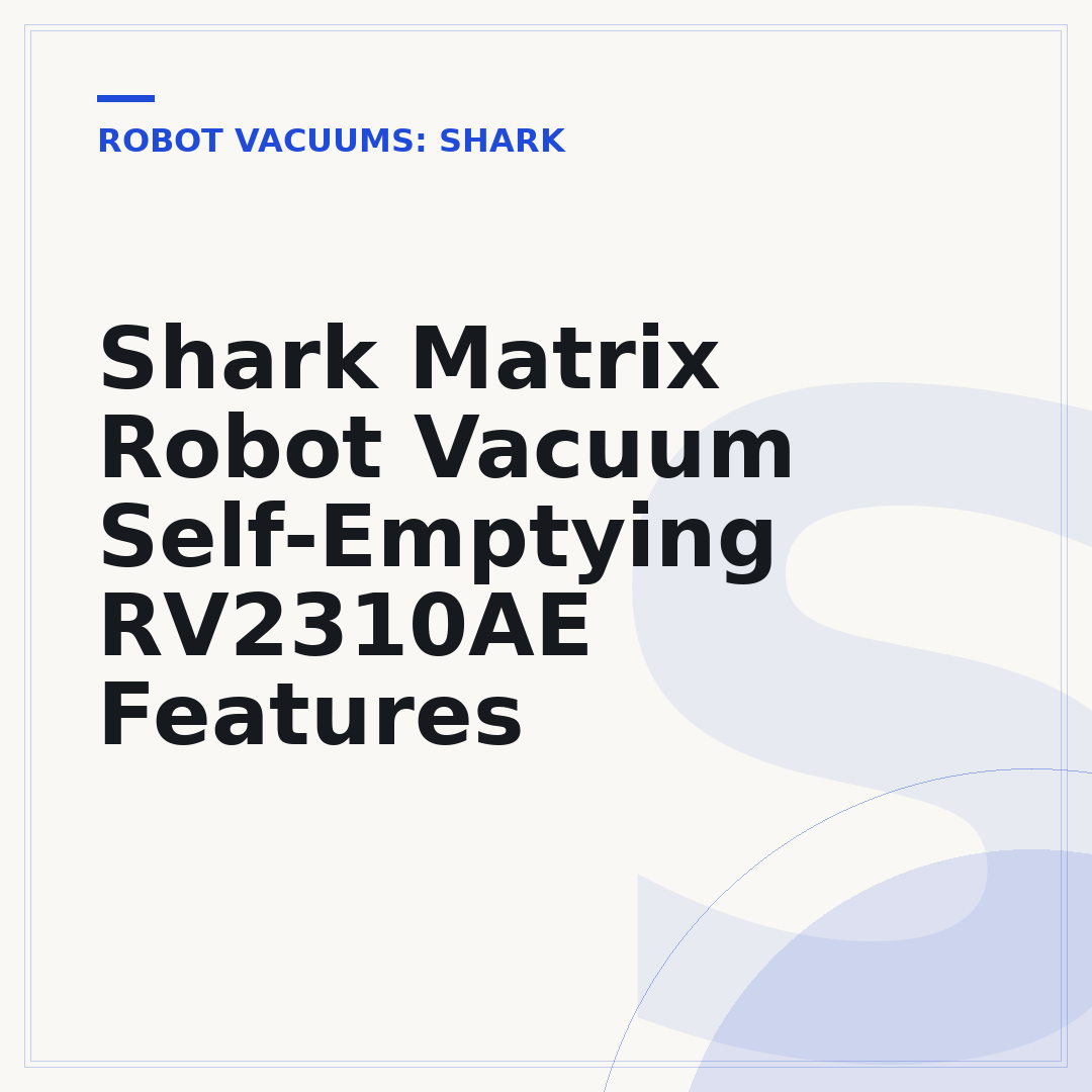 Shark Matrix Robot Vacuum Self-Emptying RV2310AE Features