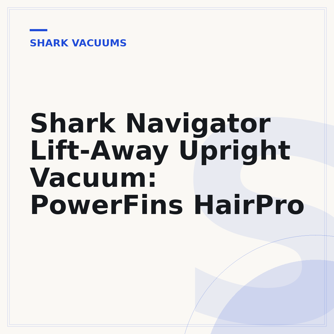 Shark Navigator Lift-Away Upright Vacuum: PowerFins HairPro