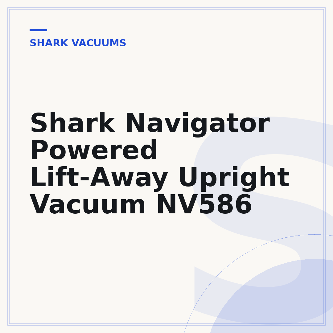 Shark Navigator Powered Lift-Away Upright Vacuum NV586