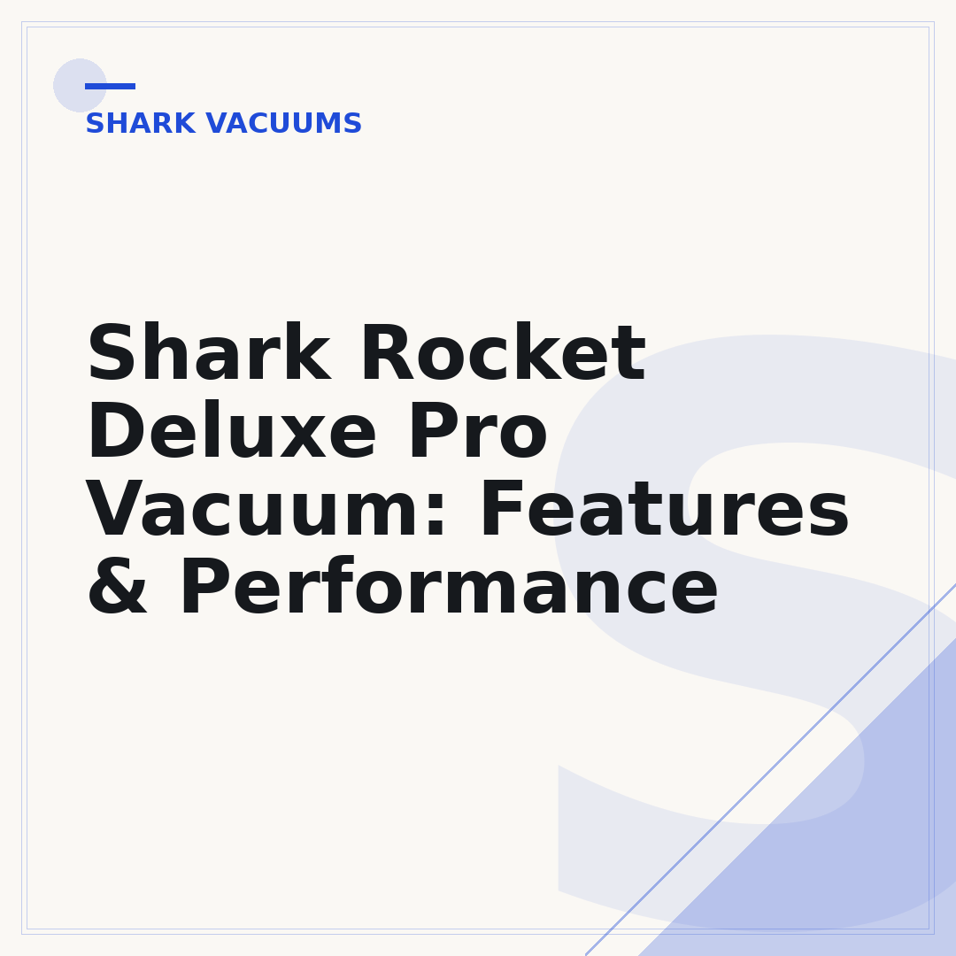 Shark Rocket Deluxe Pro Vacuum: Features & Performance