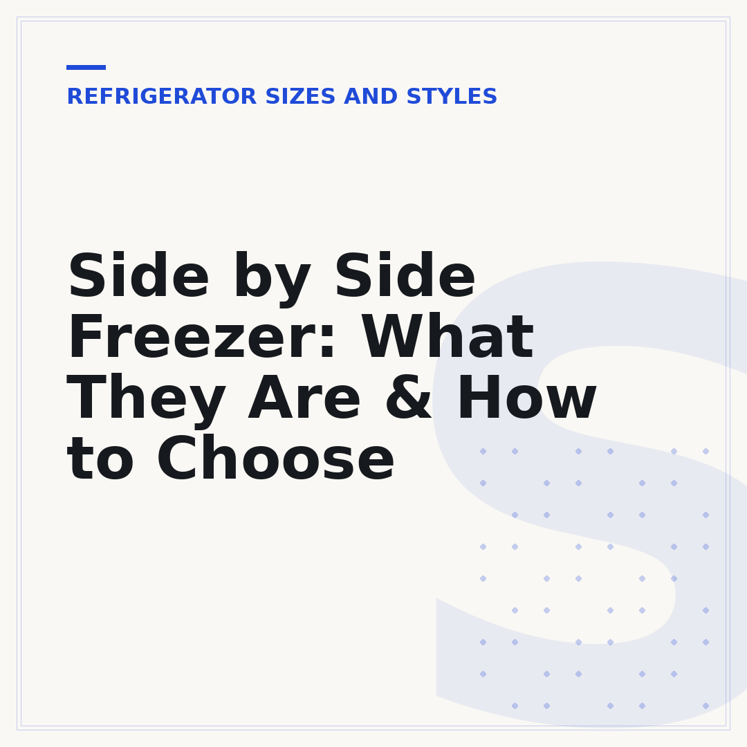 Side by Side Freezer: What They Are & How to Choose