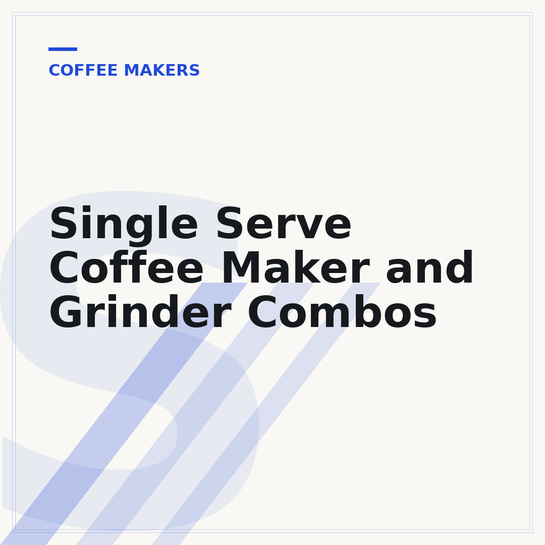 Single Serve Coffee Maker and Grinder Combos