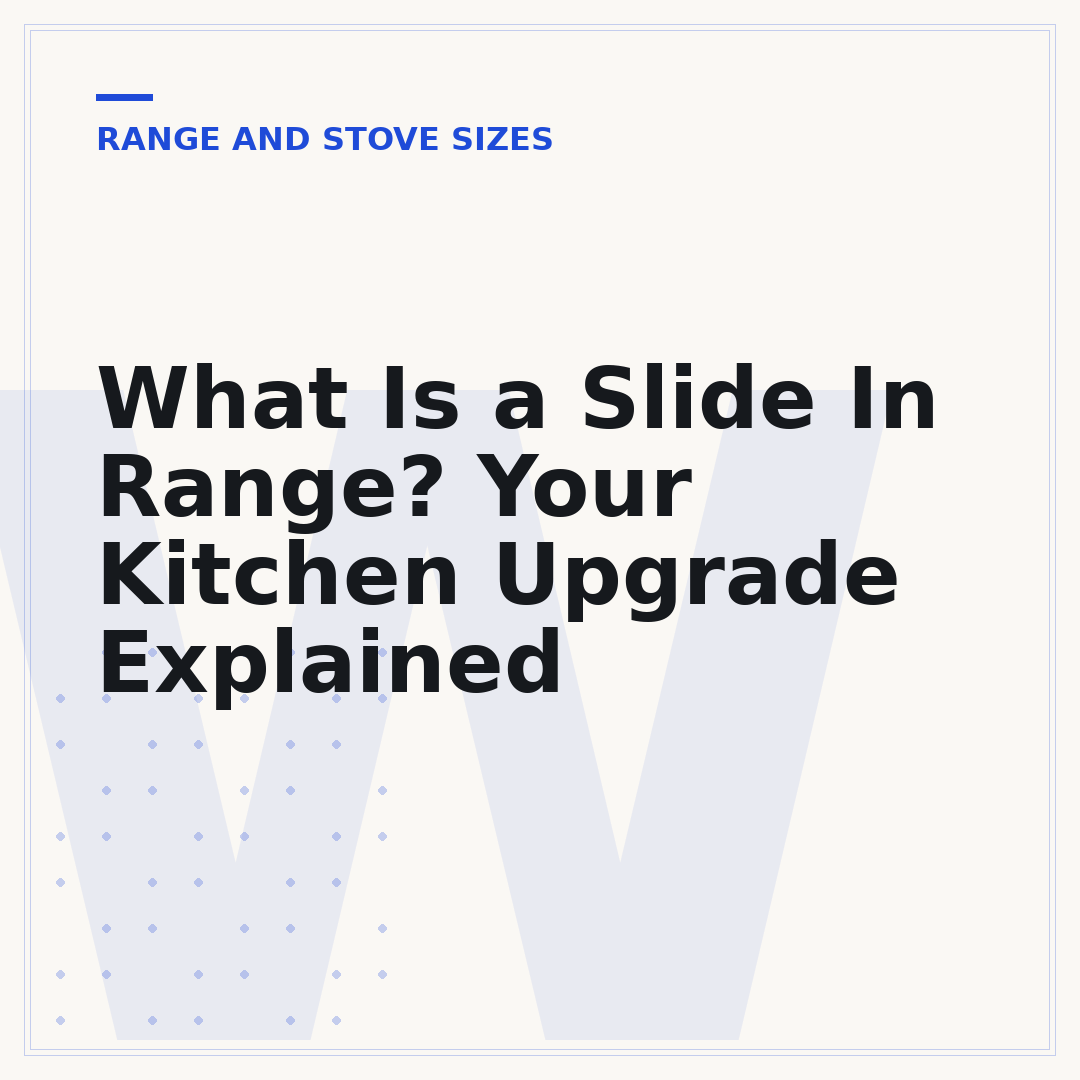 What Is a Slide In Range? Your Kitchen Upgrade Explained