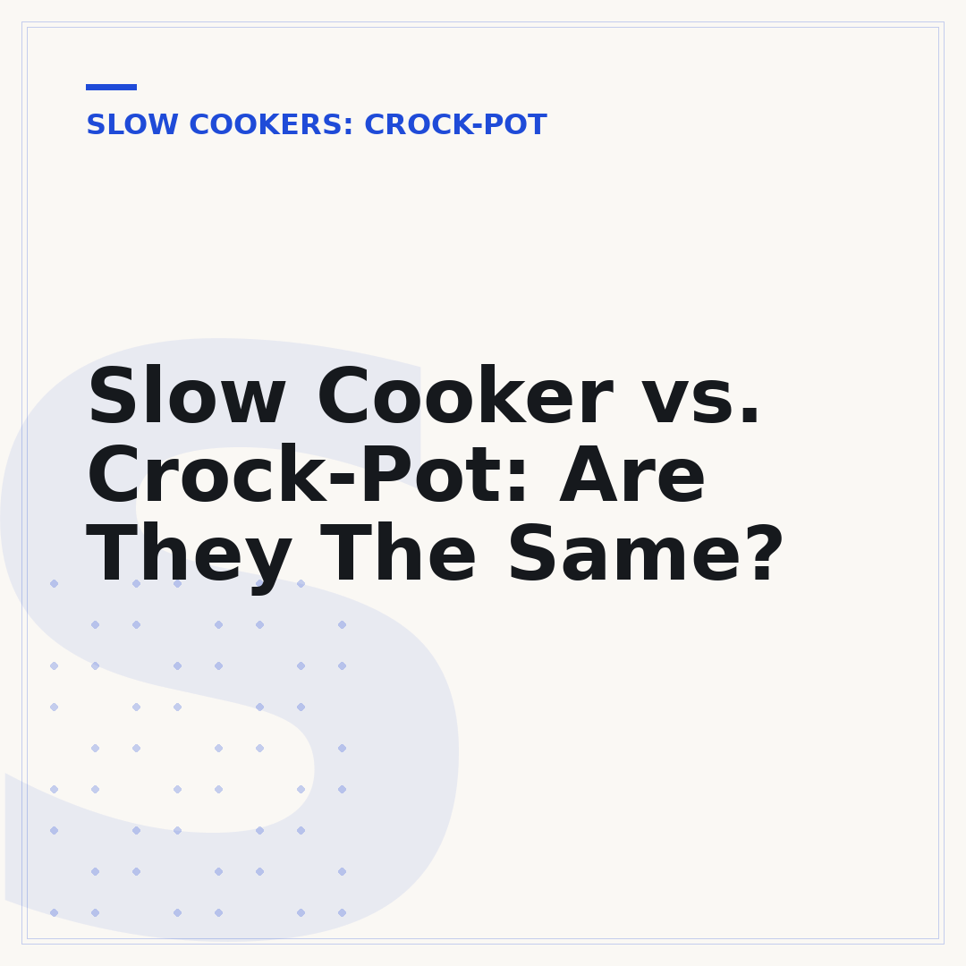 Slow Cooker vs. Crock-Pot: Are They The Same?