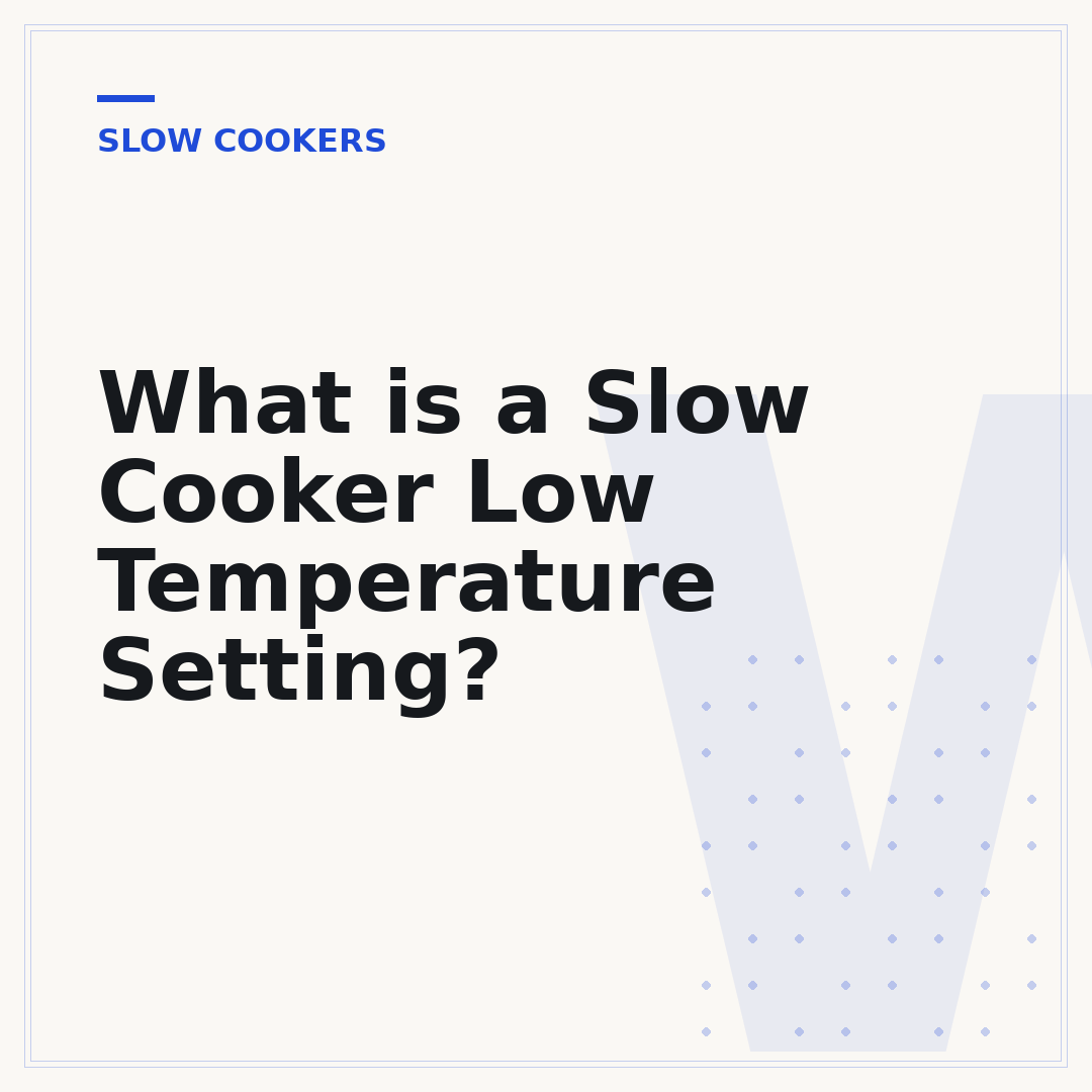 What is a Slow Cooker Low Temperature Setting?