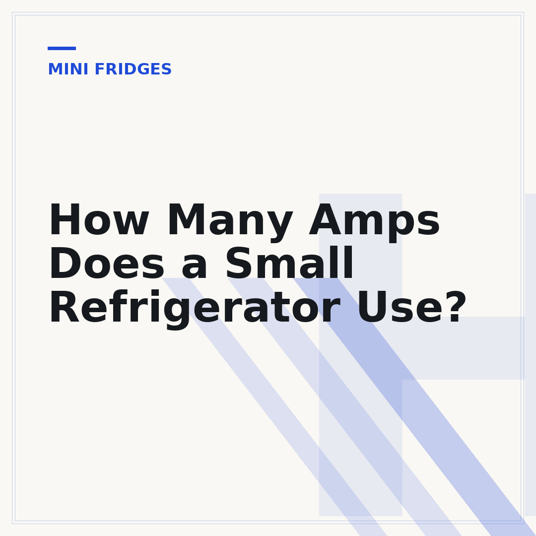 How Many Amps Does a Small Refrigerator Use?
