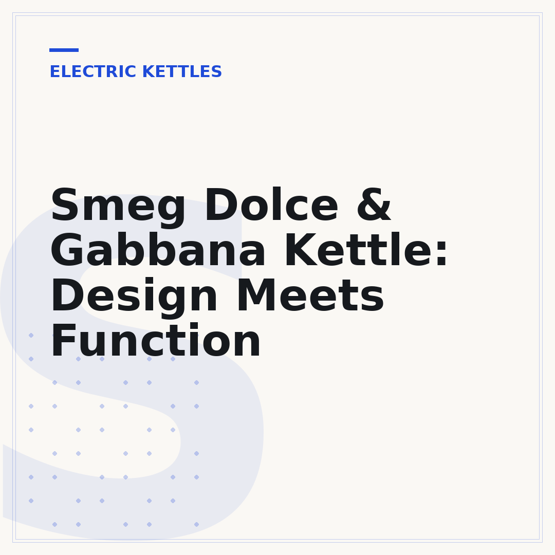 Smeg Dolce & Gabbana Kettle: Design Meets Function