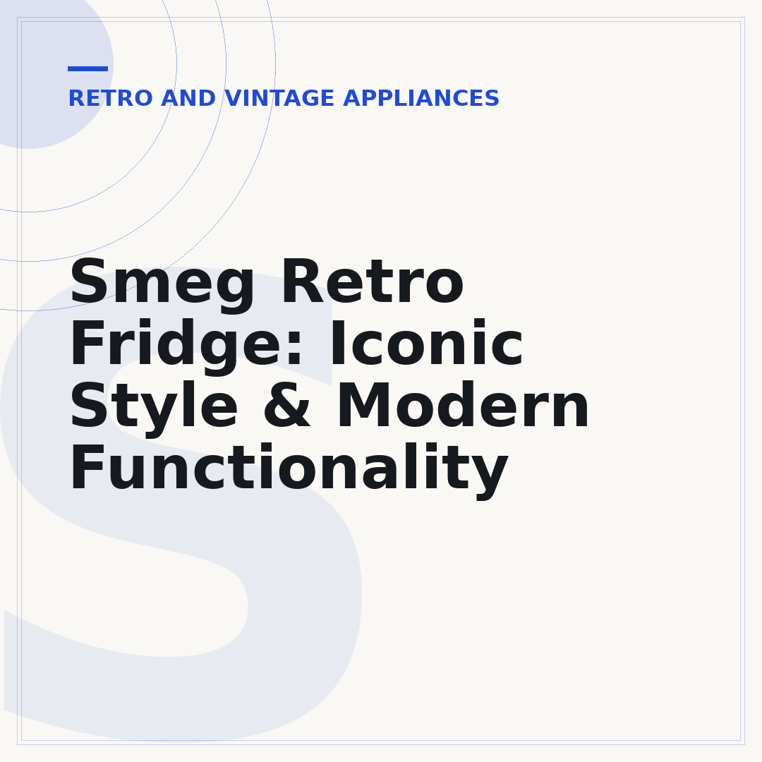 Smeg Retro Fridge: Iconic Style & Modern Functionality