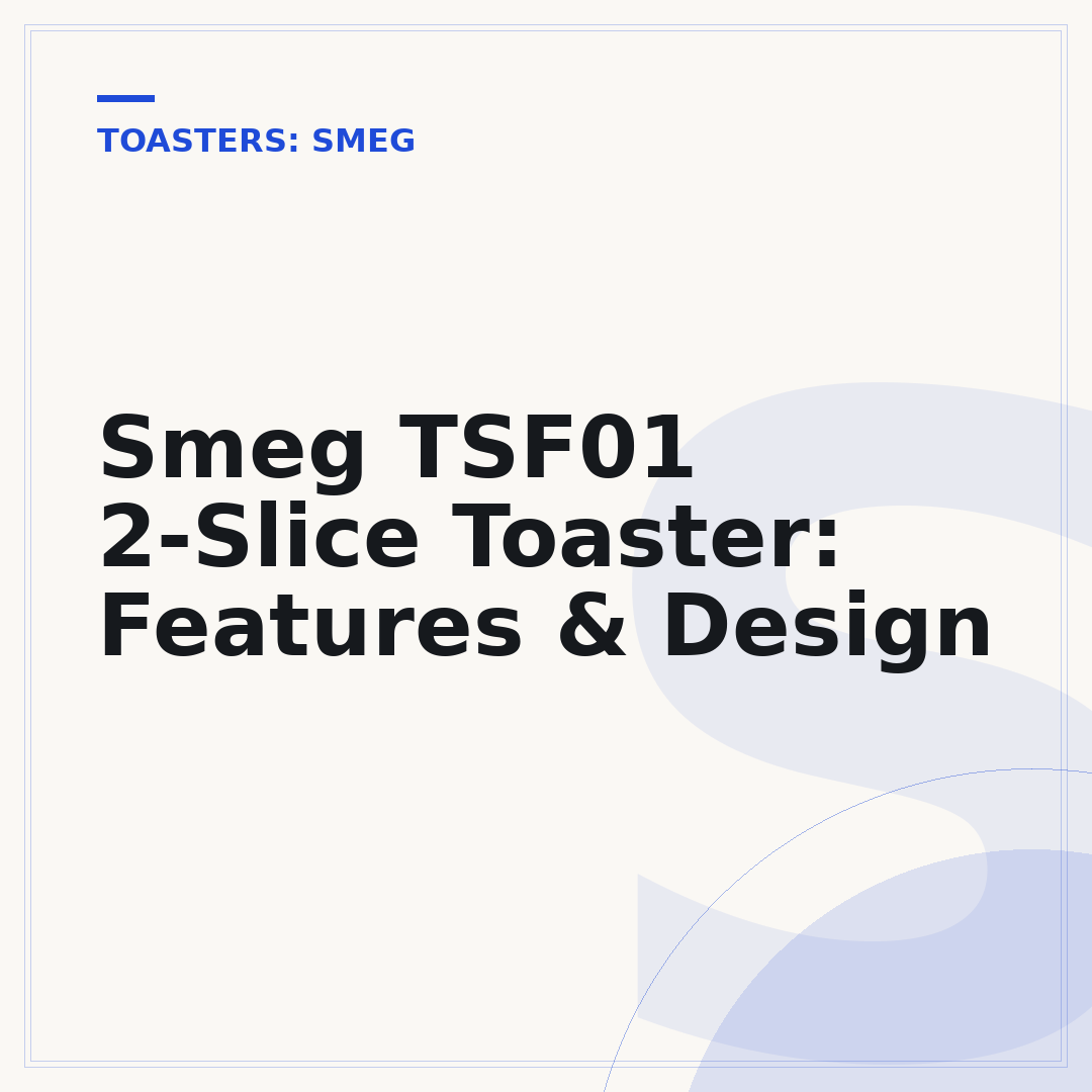 Smeg TSF01 2-Slice Toaster: Features & Design