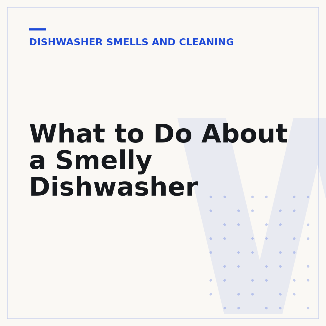 What to Do About a Smelly Dishwasher