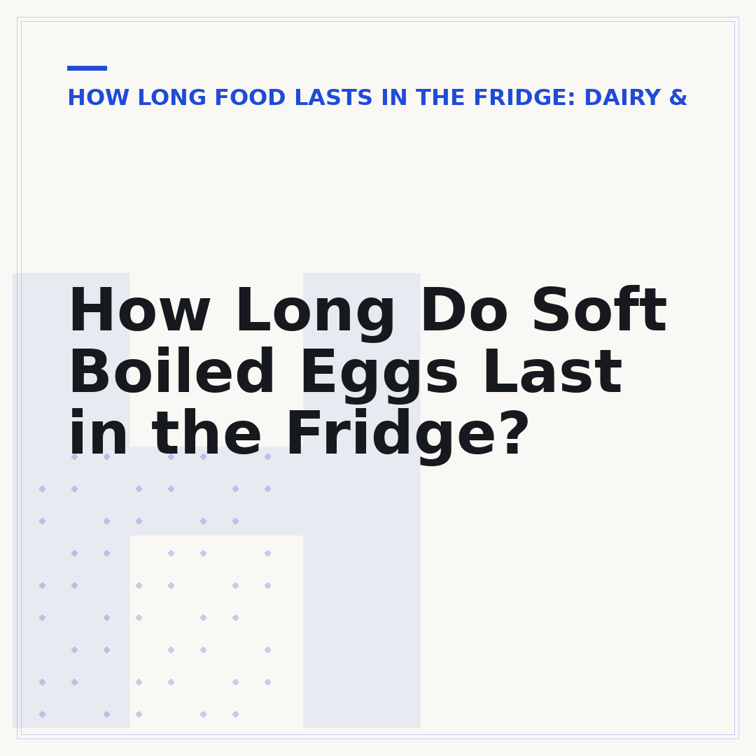How Long Do Soft Boiled Eggs Last in the Fridge?