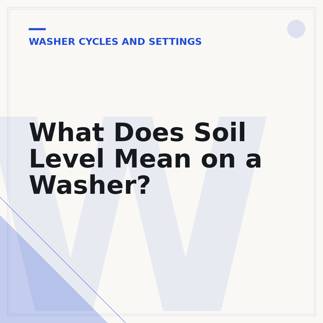 What Does Soil Level Mean on a Washer?