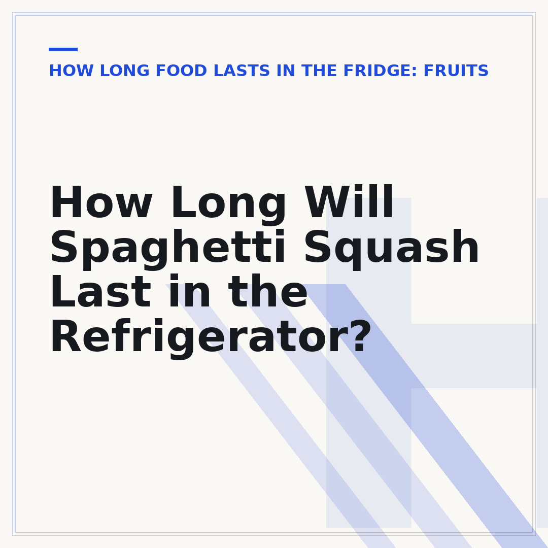 How Long Will Spaghetti Squash Last in the Refrigerator?