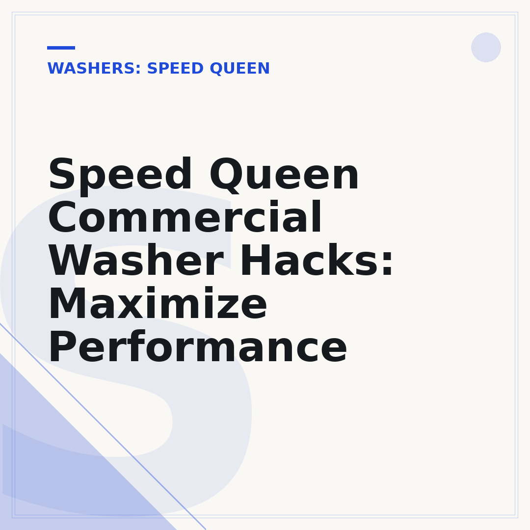 Speed Queen Commercial Washer Hacks: Maximize Performance