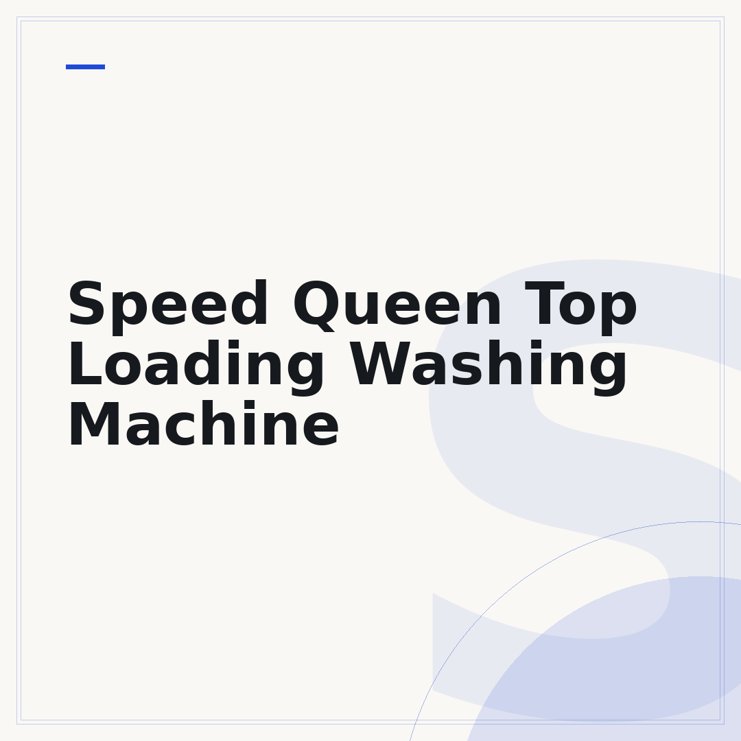 Speed Queen Top Loading Washing Machine