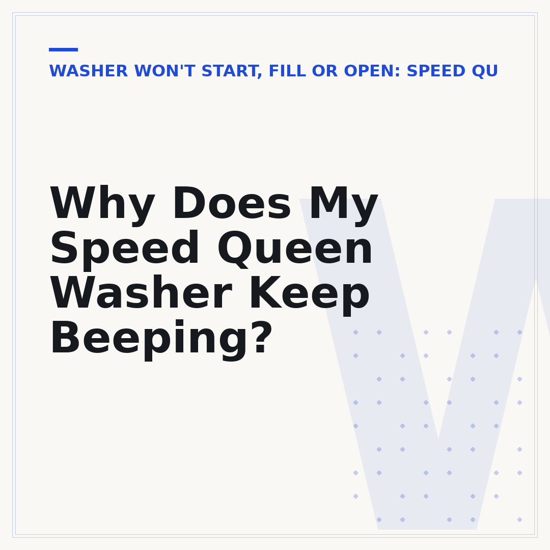 Why Does My Speed Queen Washer Keep Beeping?