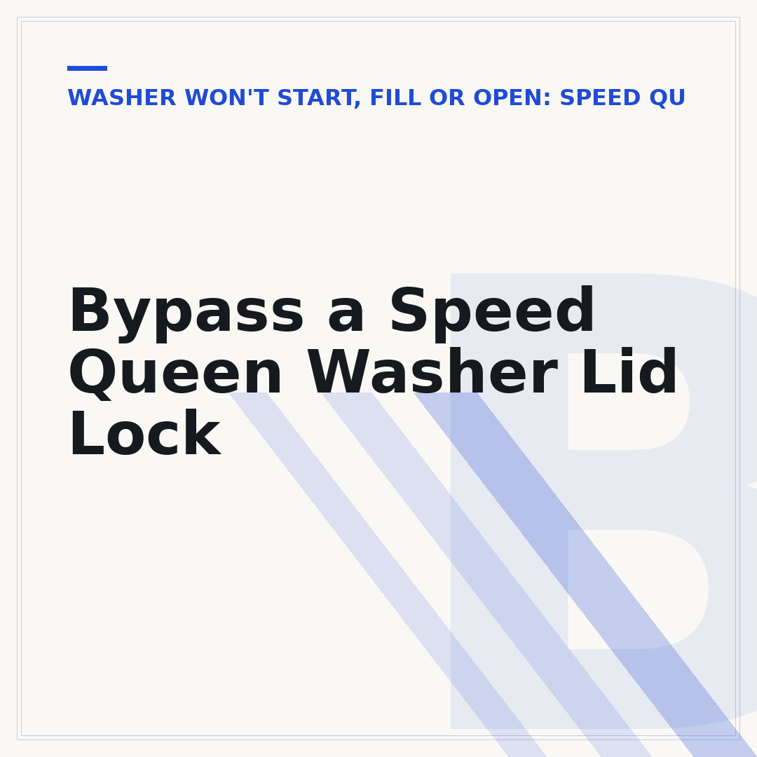 Bypass a Speed Queen Washer Lid Lock