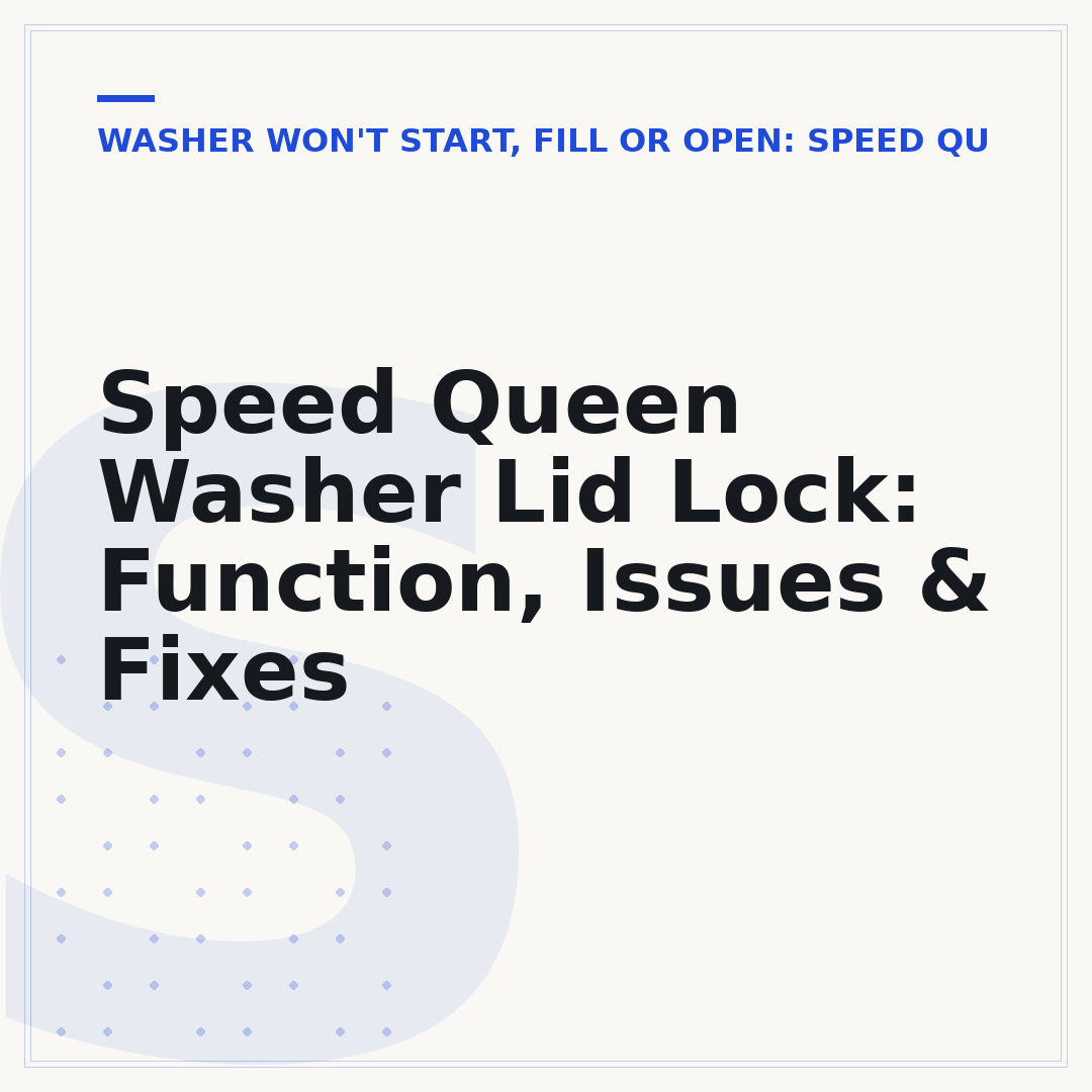Speed Queen Washer Lid Lock: Function, Issues & Fixes
