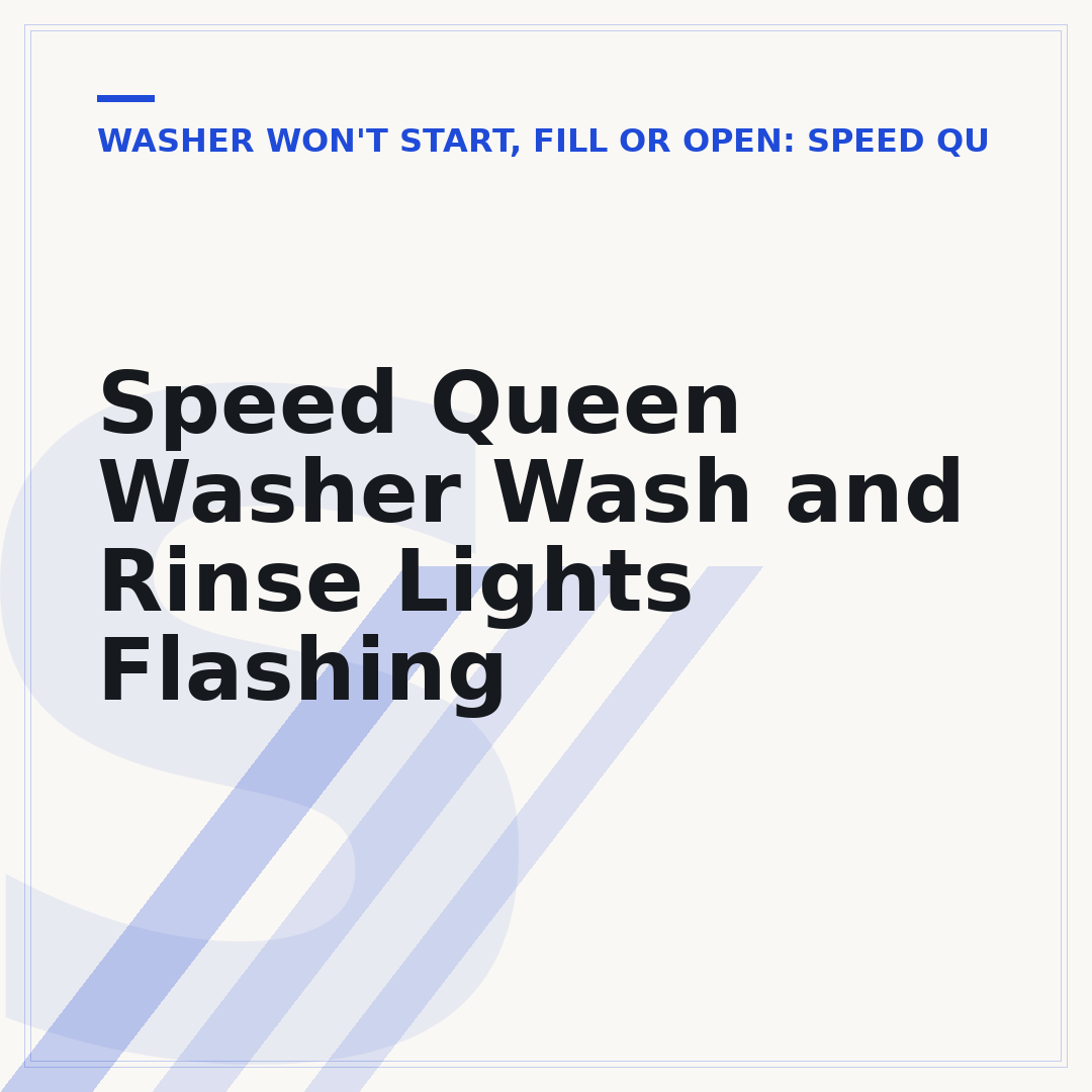 Speed Queen Washer Wash and Rinse Lights Flashing