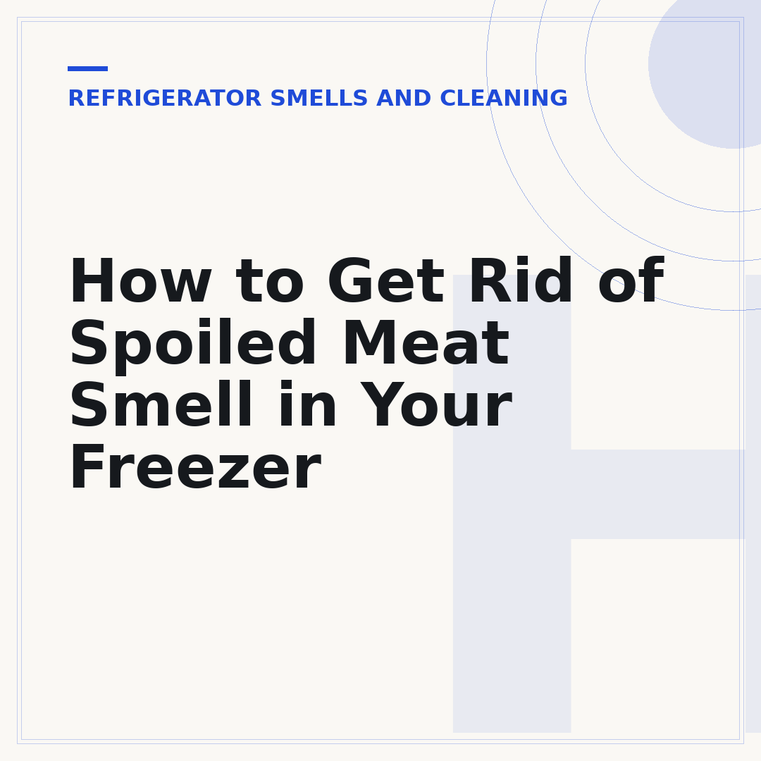 How to Get Rid of Spoiled Meat Smell in Your Freezer