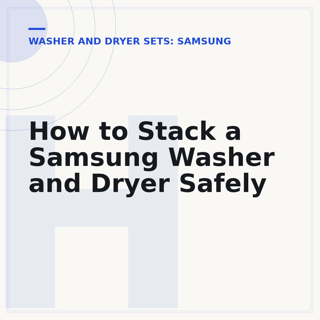 How to Stack a Samsung Washer and Dryer Safely