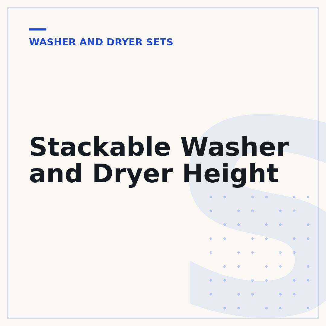 Stackable Washer and Dryer Height