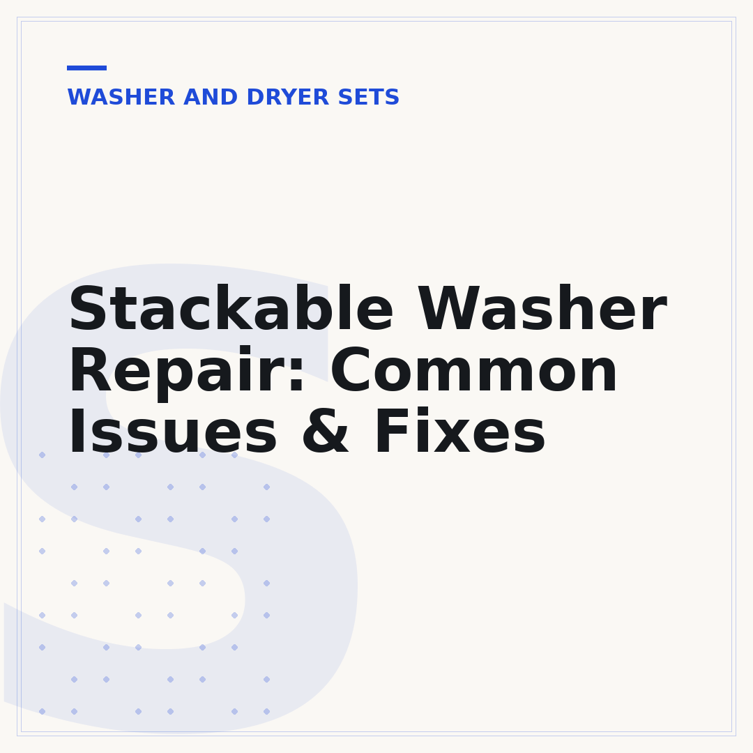 Stackable Washer Repair: Common Issues & Fixes