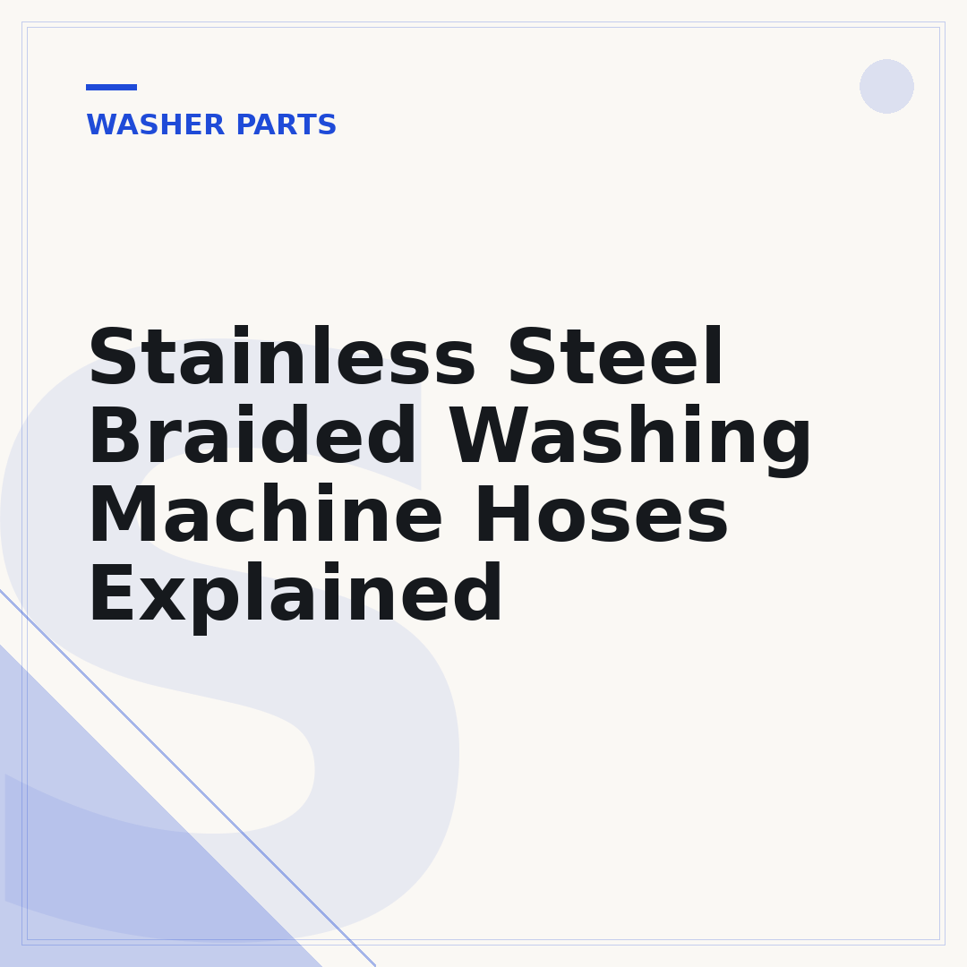 Stainless Steel Braided Washing Machine Hoses Explained
