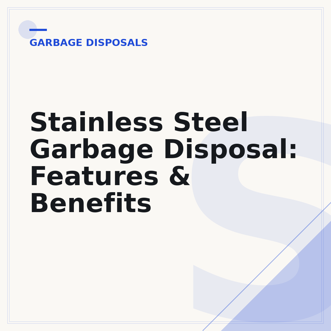 Stainless Steel Garbage Disposal: Features & Benefits