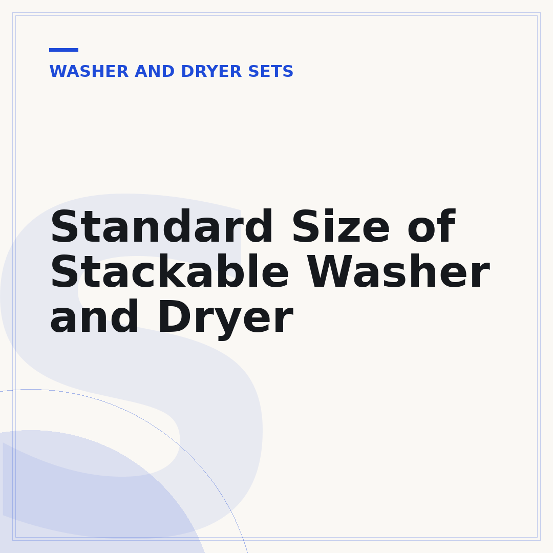Standard Size of Stackable Washer and Dryer