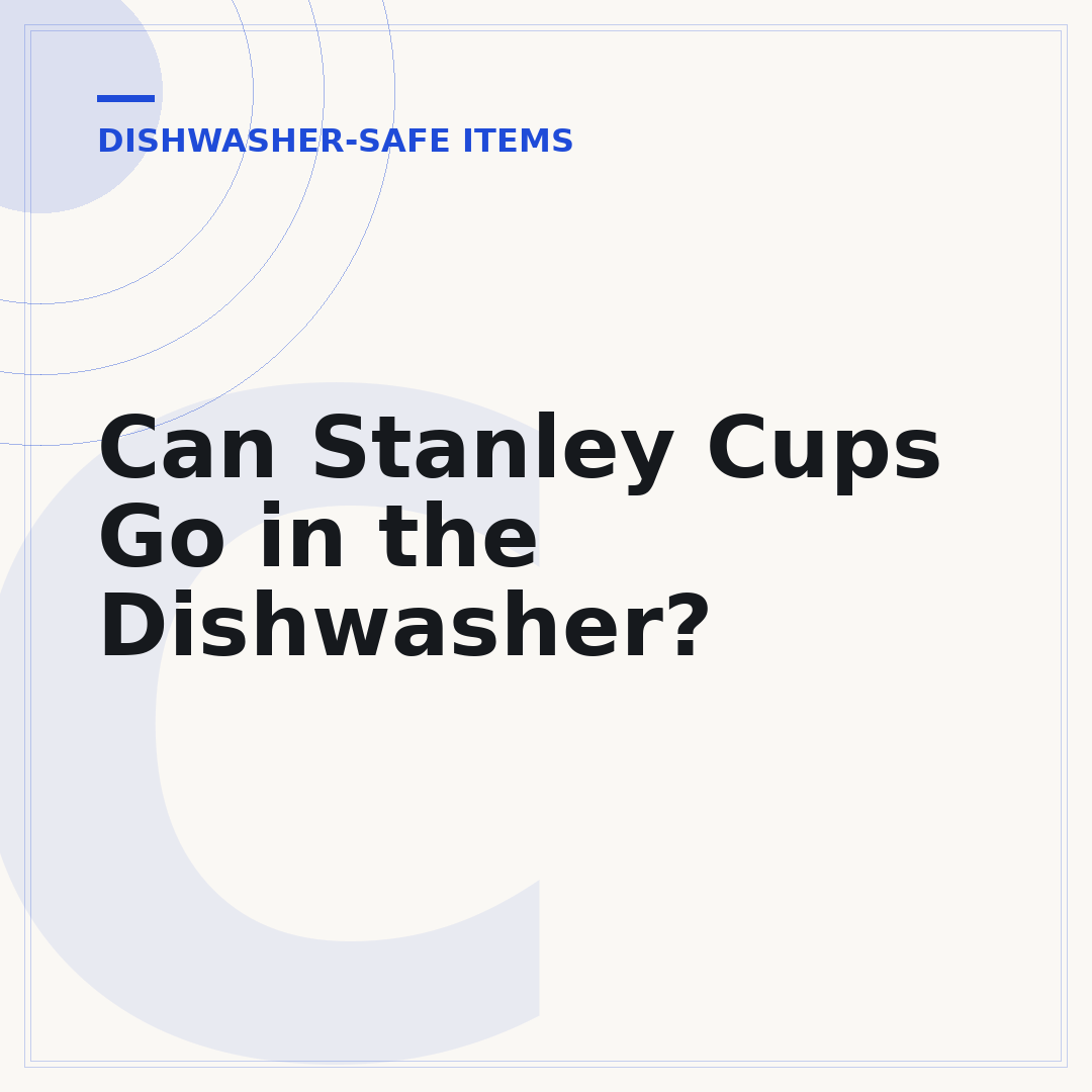 Can Stanley Cups Go in the Dishwasher?