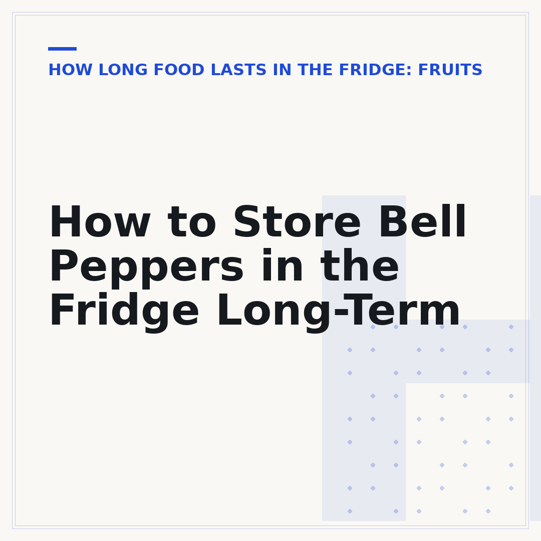 How to Store Bell Peppers in the Fridge Long-Term