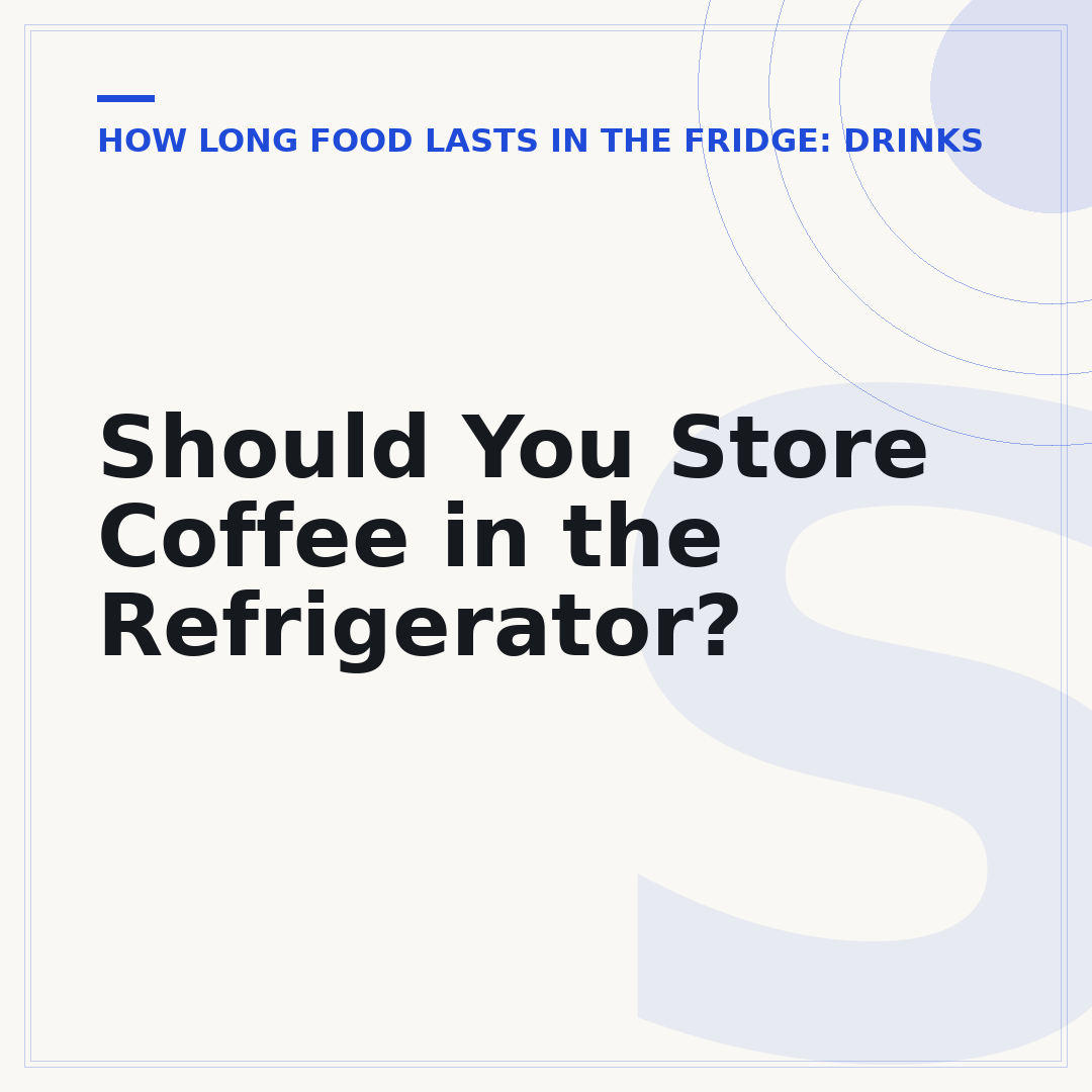 Should You Store Coffee in the Refrigerator?