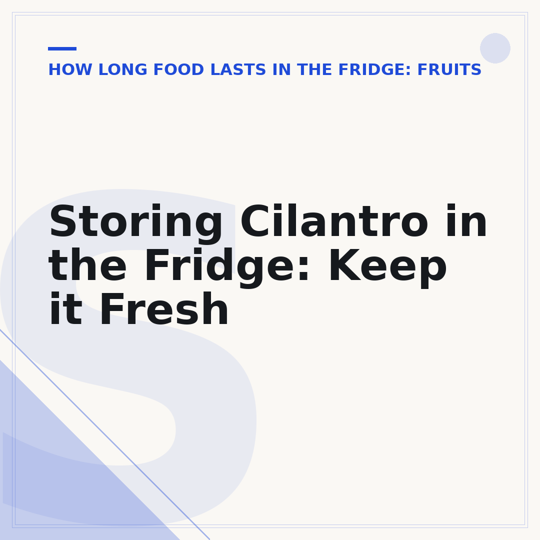 Storing Cilantro in the Fridge: Keep it Fresh