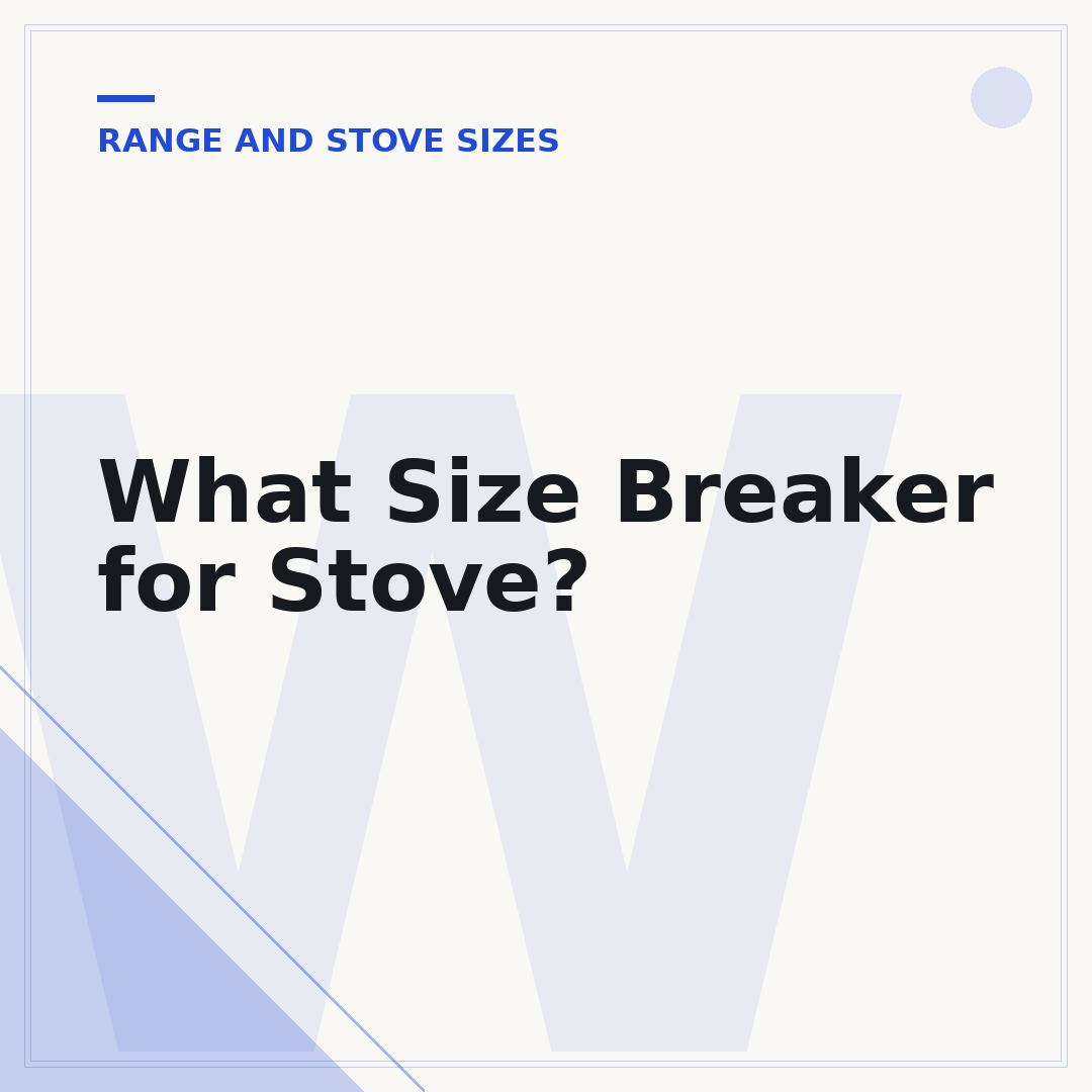 What Size Breaker for Stove?