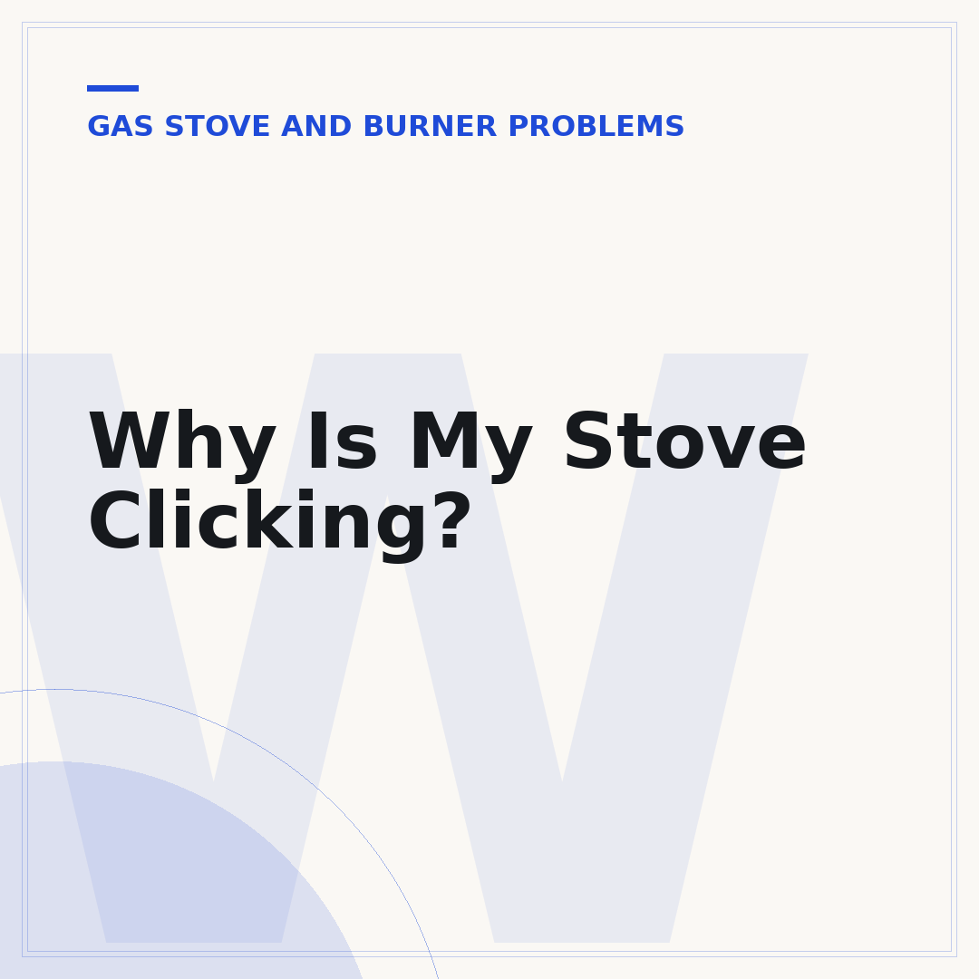 Why Is My Stove Clicking?