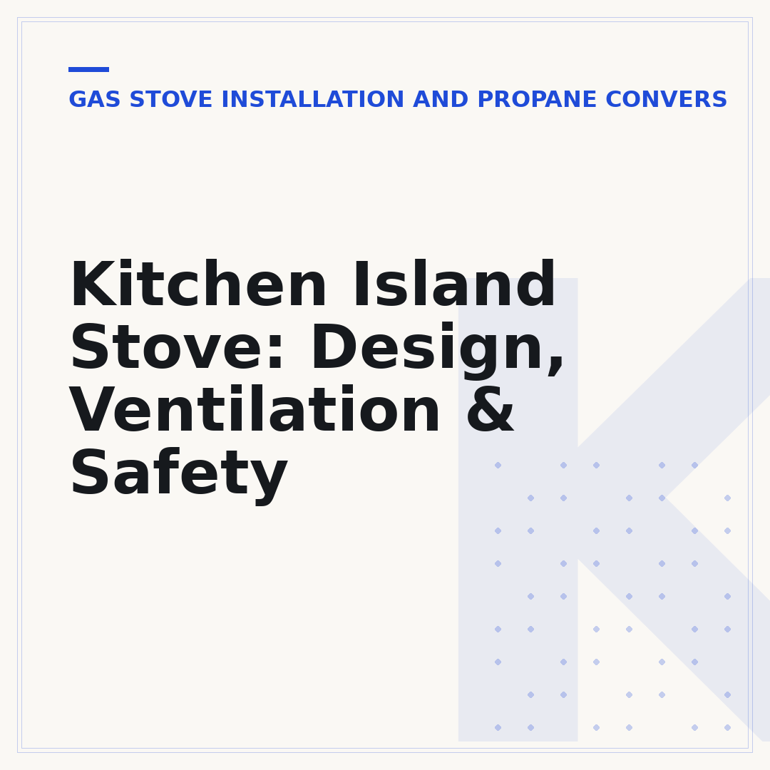 Kitchen Island Stove: Design, Ventilation & Safety