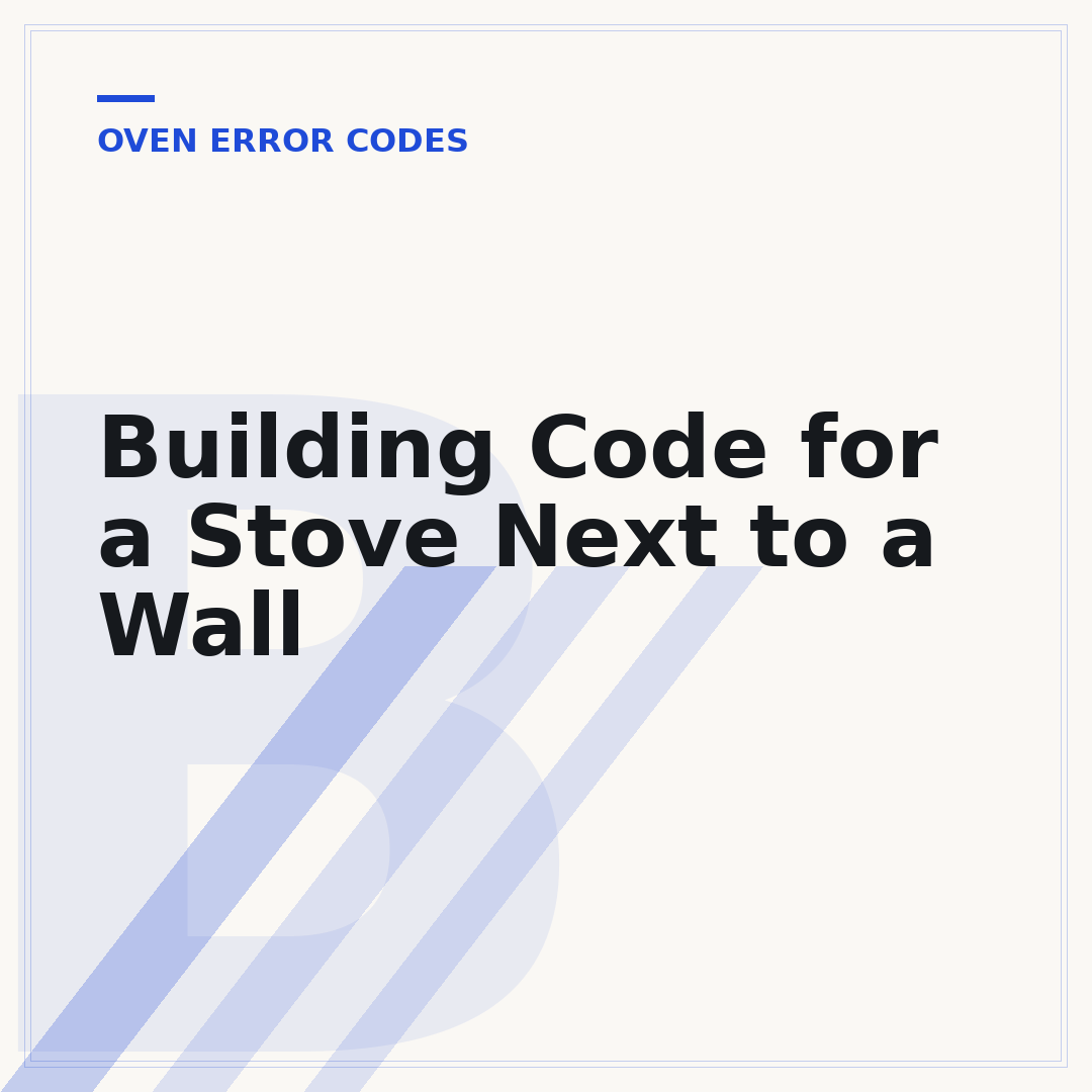 Building Code for a Stove Next to a Wall
