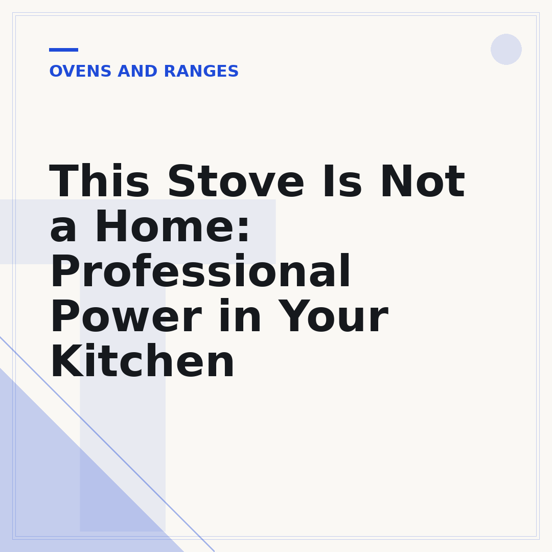 This Stove Is Not a Home: Professional Power in Your Kitchen