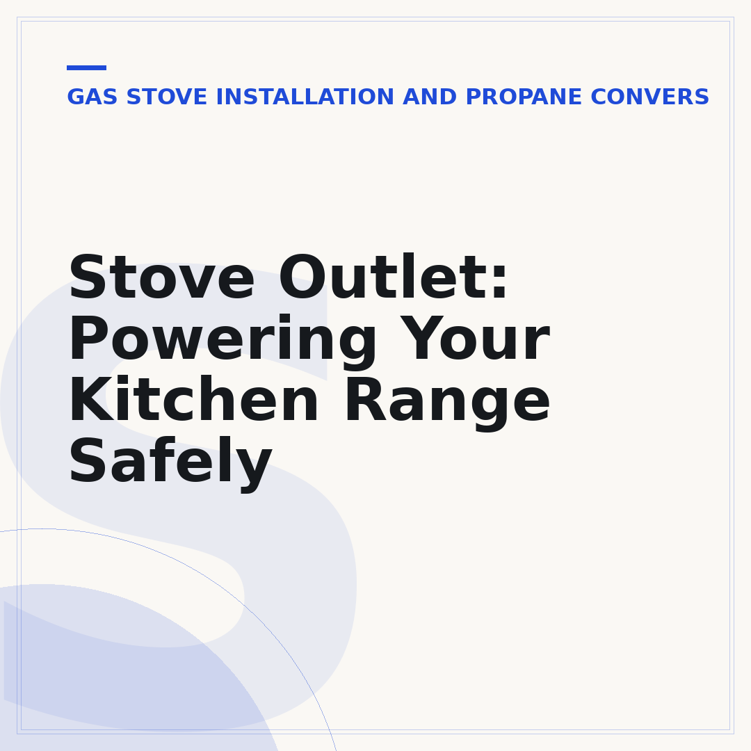 Stove Outlet: Powering Your Kitchen Range Safely