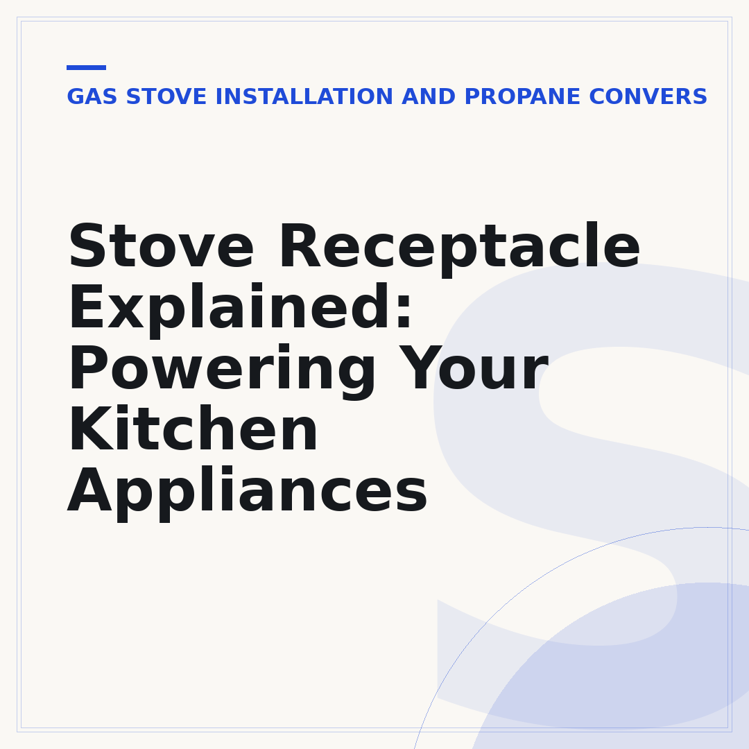 Stove Receptacle Explained: Powering Your Kitchen Appliances