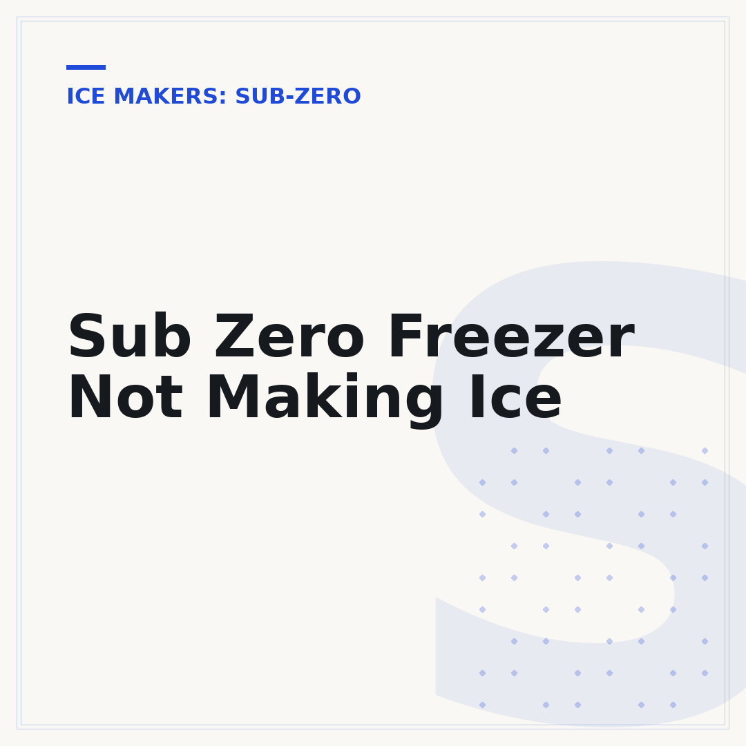Sub Zero Freezer Not Making Ice