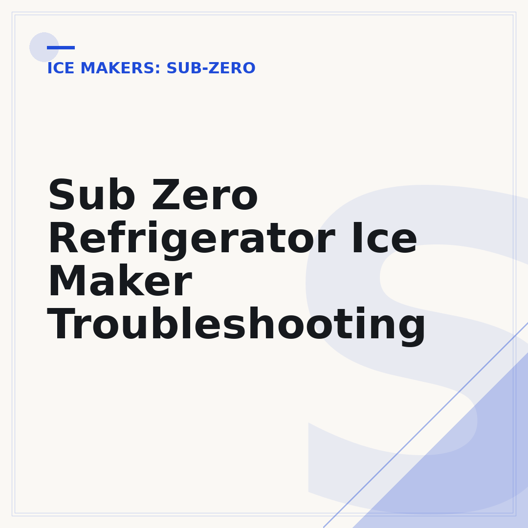 Sub Zero Refrigerator Ice Maker Troubleshooting
