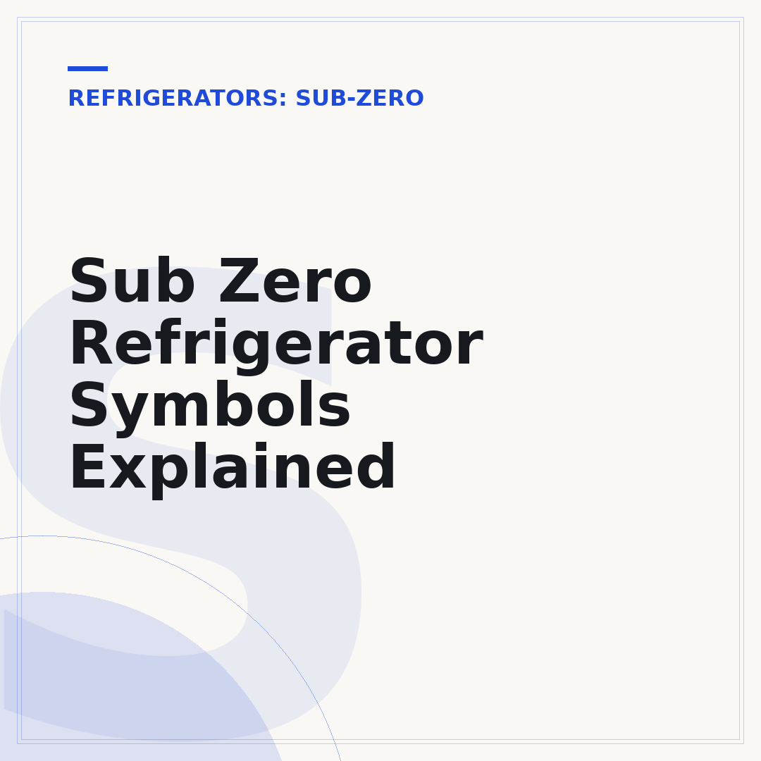 Sub Zero Refrigerator Symbols Explained