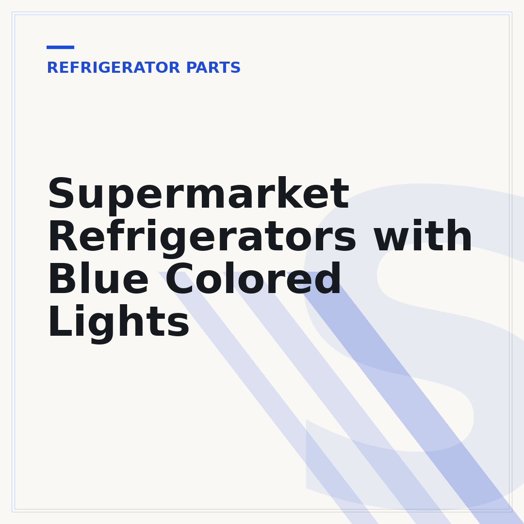 Supermarket Refrigerators with Blue Colored Lights