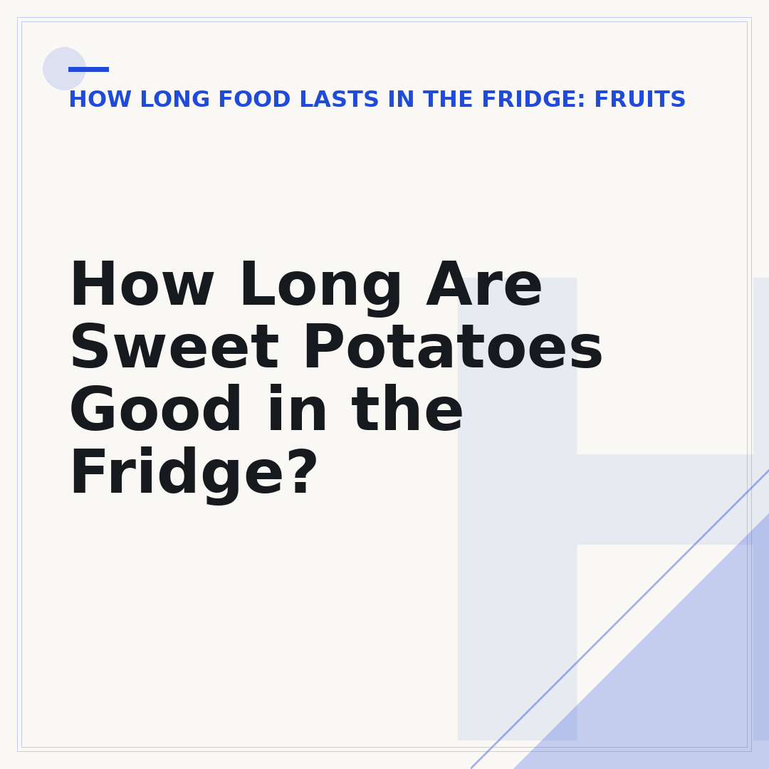 How Long Are Sweet Potatoes Good in the Fridge?