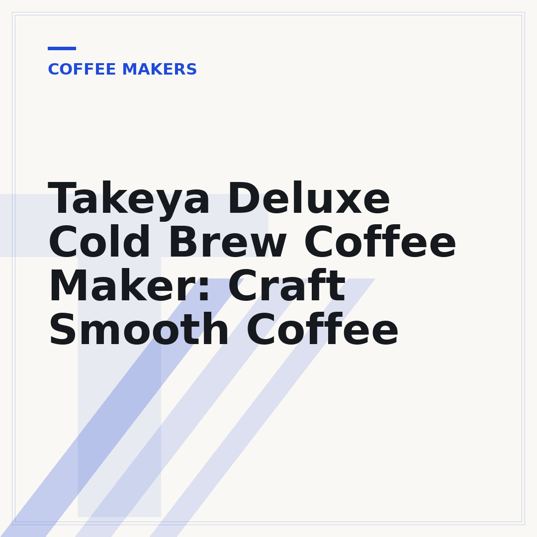 Takeya Deluxe Cold Brew Coffee Maker: Craft Smooth Coffee