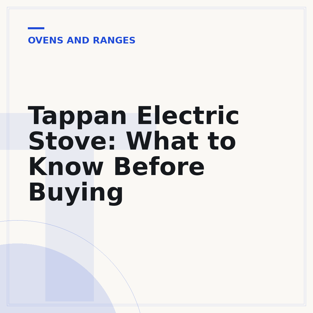 Tappan Electric Stove: What to Know Before Buying