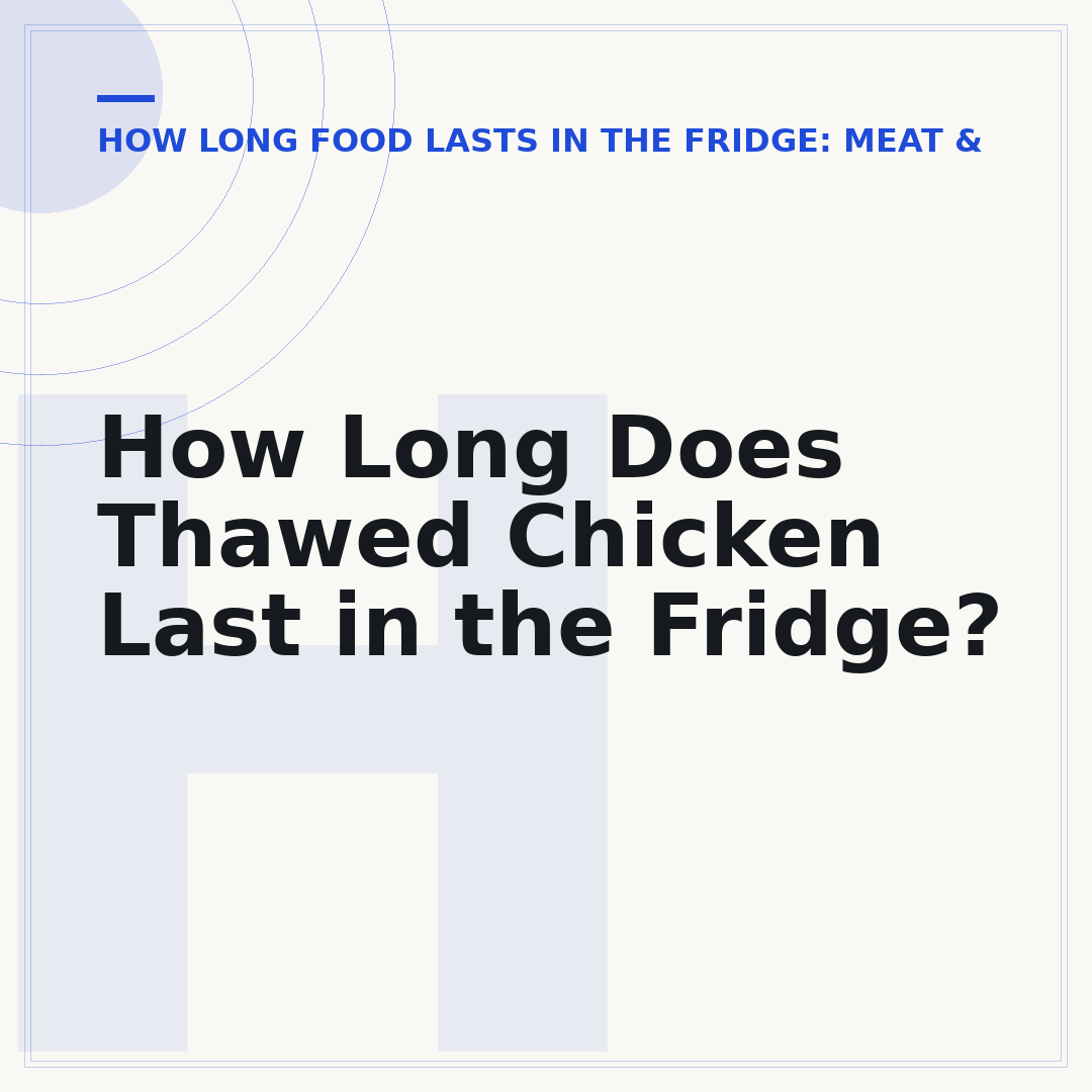 How Long Does Thawed Chicken Last in the Fridge?