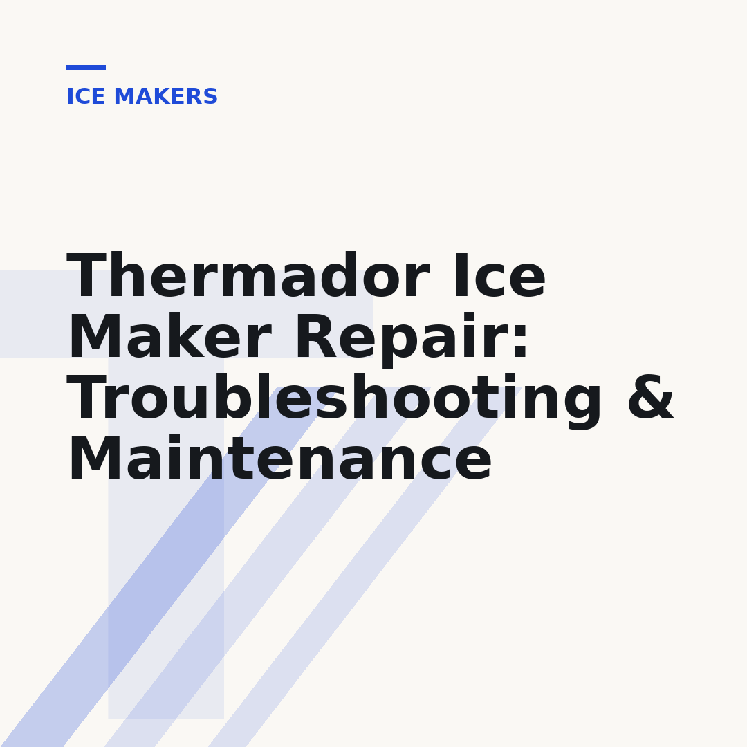 Thermador Ice Maker Repair: Troubleshooting & Maintenance